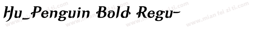 Hu_Penguin Bold Regu字体转换